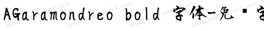 AGaramondreo bold 字体字体转换
